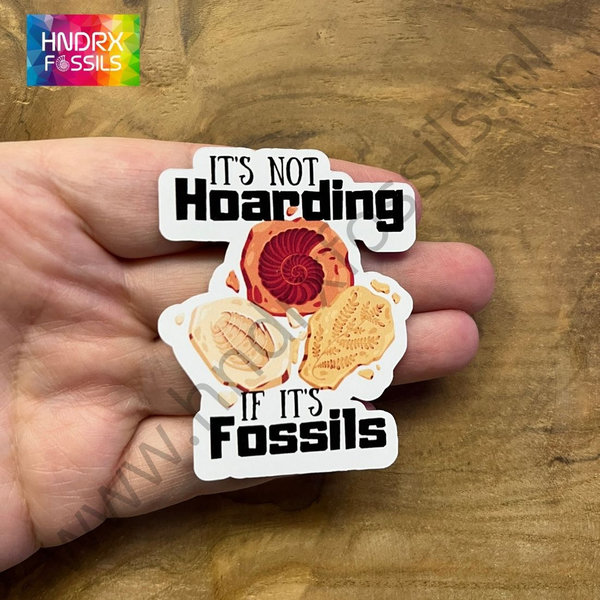 Sticker "It's Not Hoarding If It's Fossils"